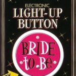 A Bride To be Button Flashing