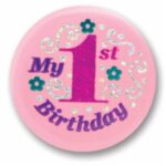 1st Birthday Satin Button