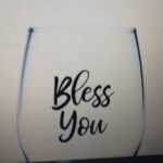 A Bless You Favor Stemless Wine Glass 15oz